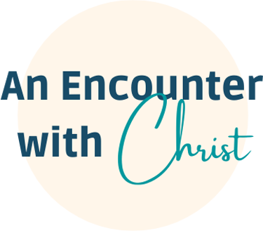 An Encounter with Christ