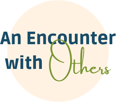 An Encounter with Others